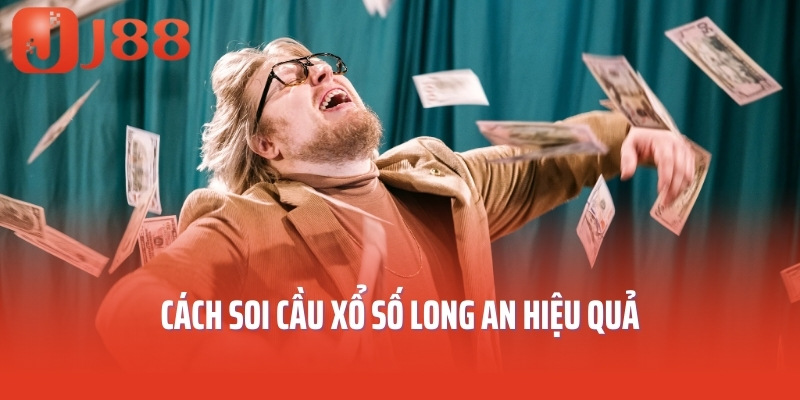 Cách soi cầu xổ số Long An hiệu quả